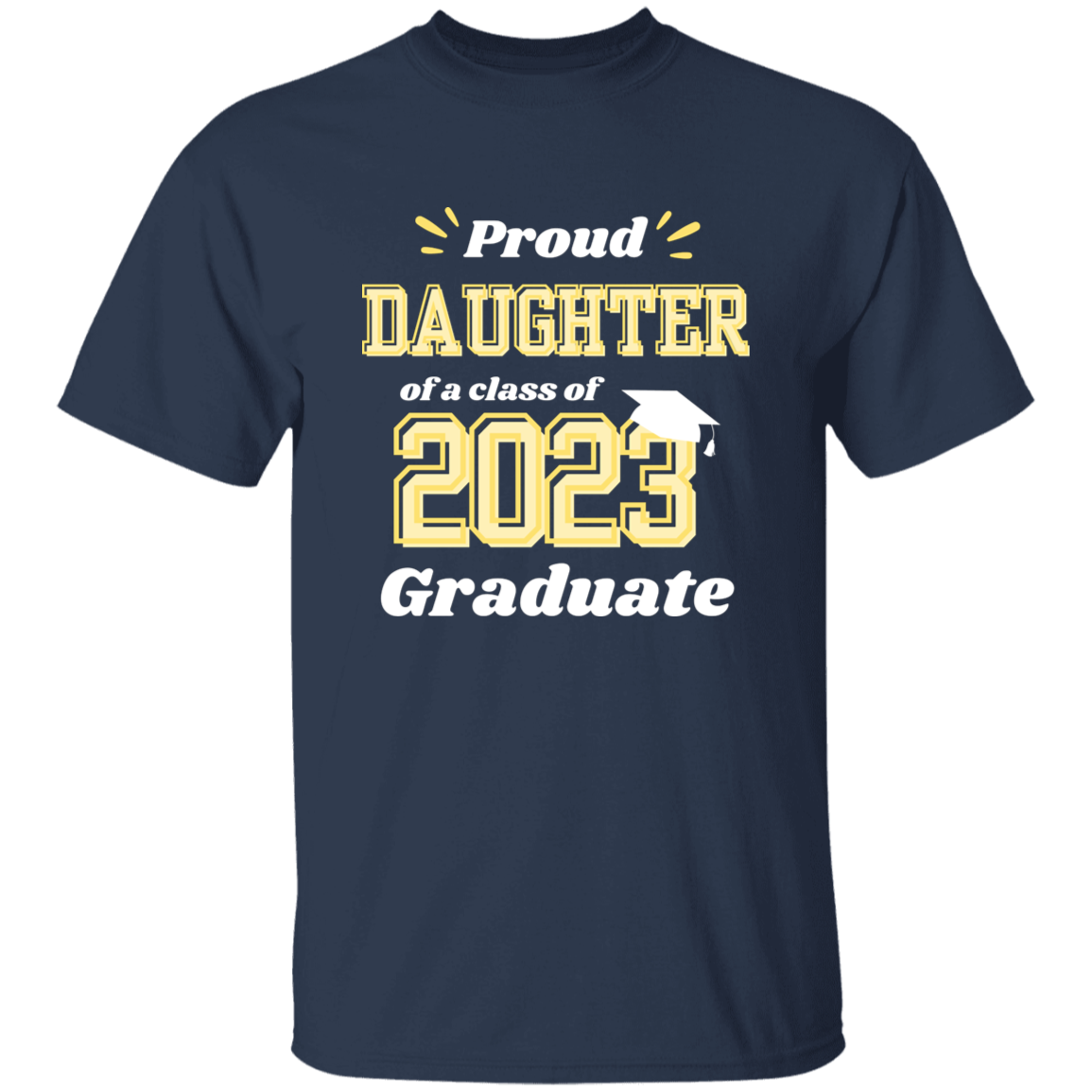 Proud Daughter Graduation T-Shirt