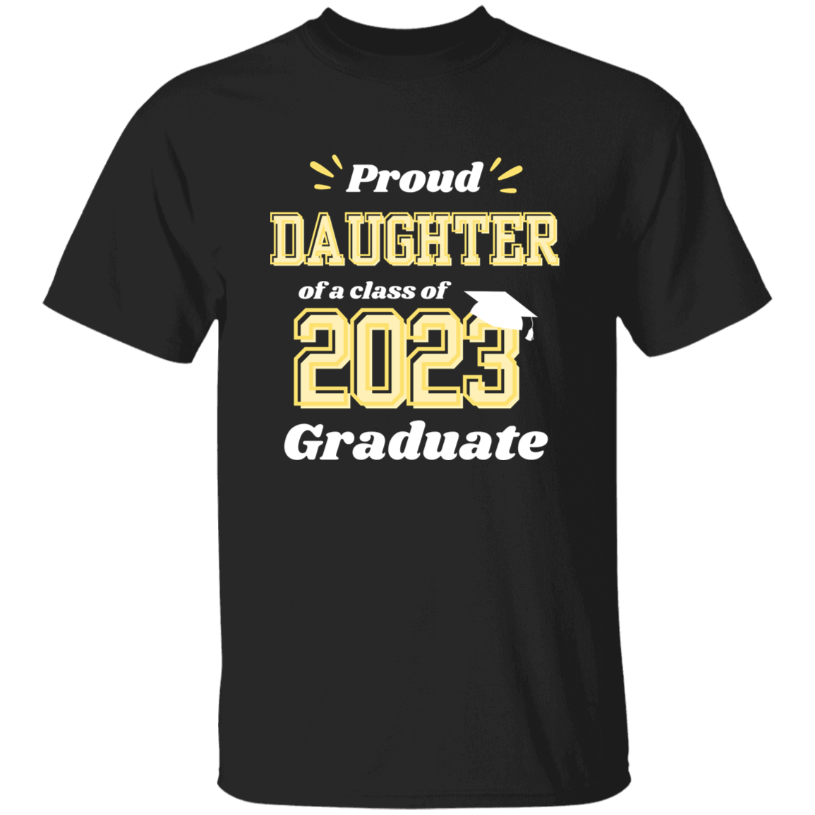 Proud Daughter Graduation T-Shirt