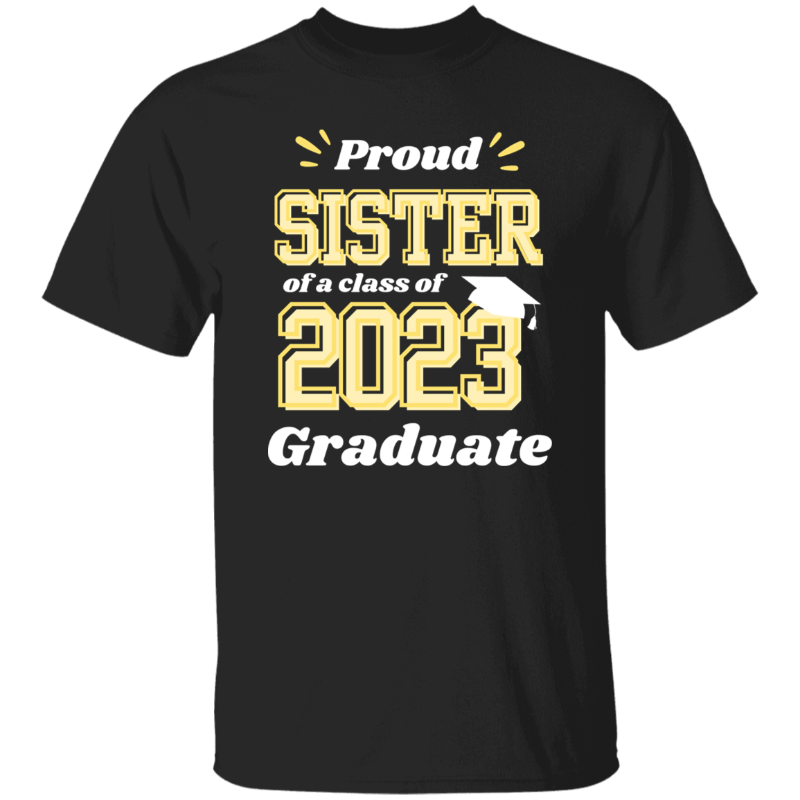 Proud Sister Graduation T-Shirt