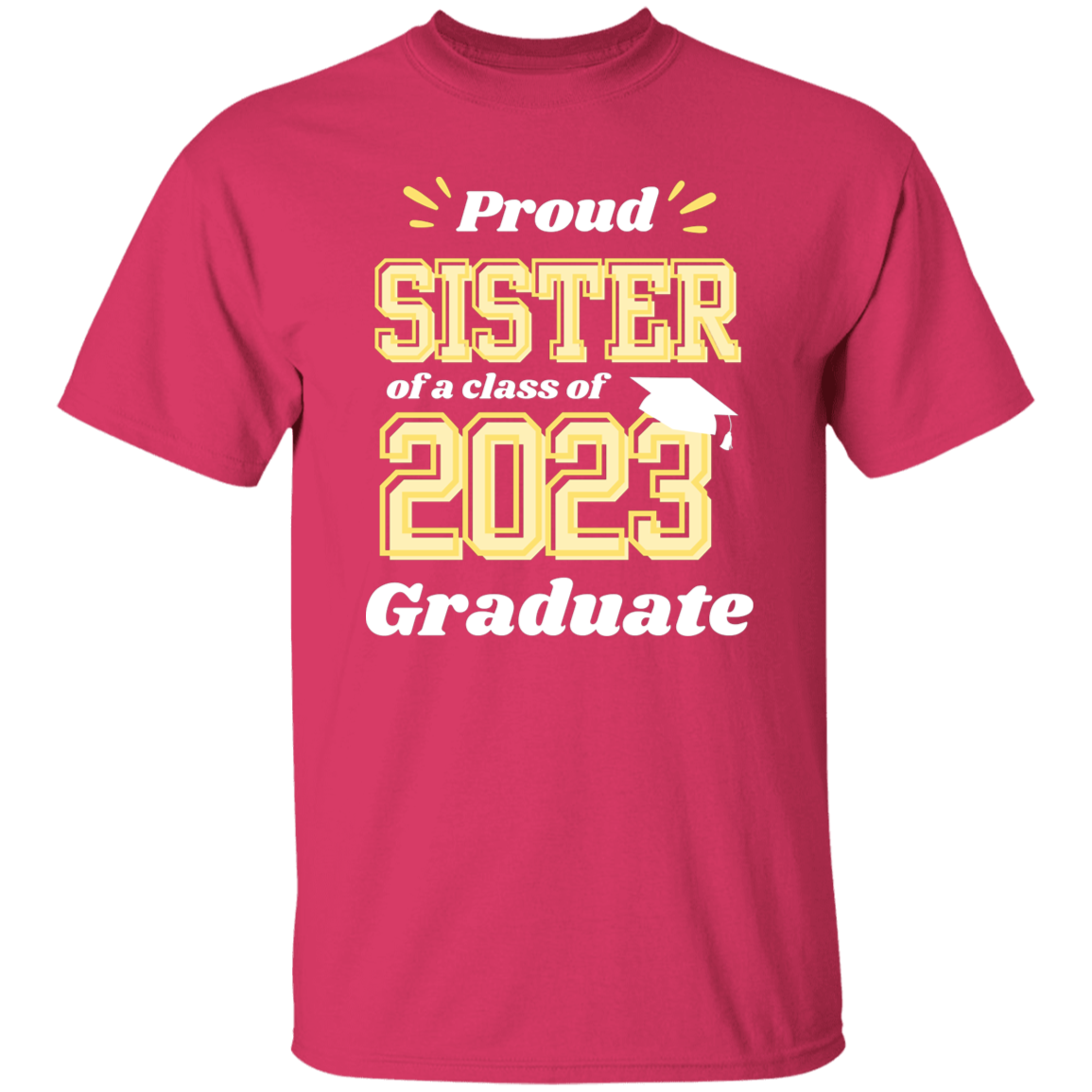 Proud Sister Graduation T-Shirt