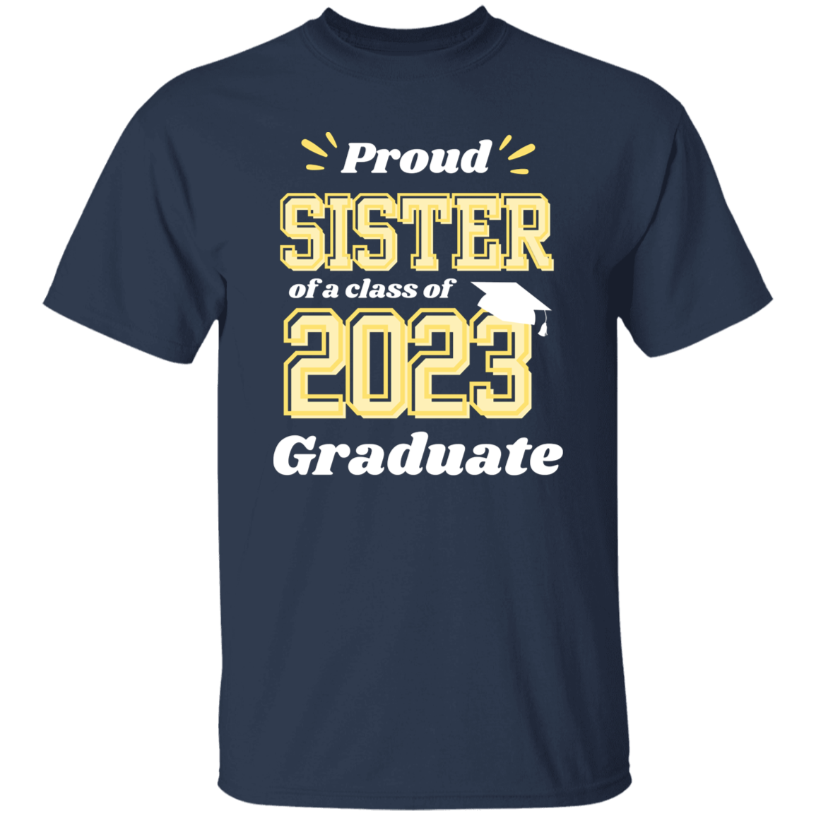 Proud Sister Graduation T-Shirt