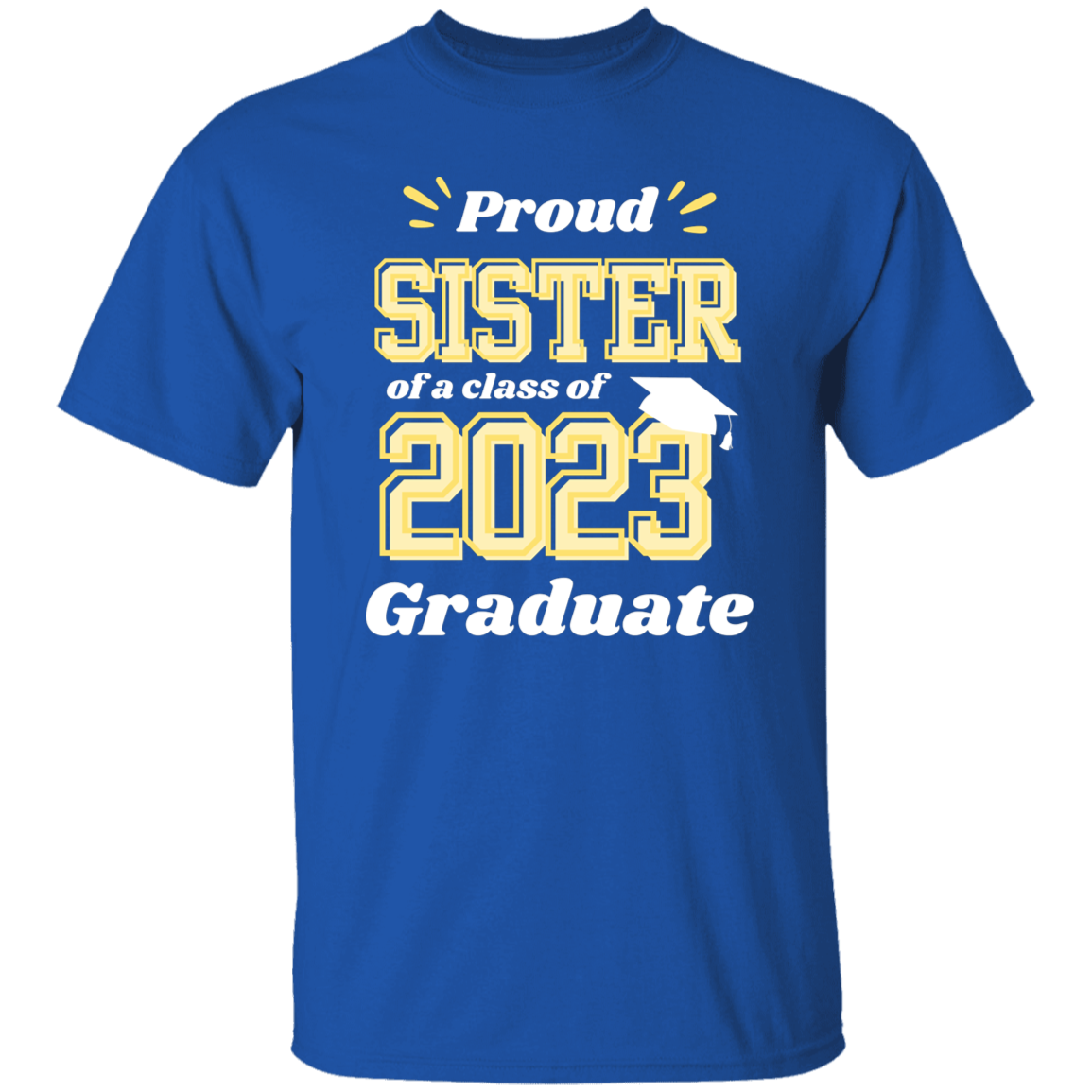 Proud Sister Graduation T-Shirt