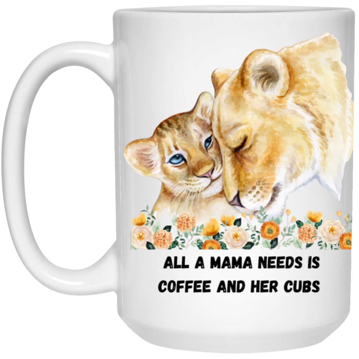 Mama Lioness Coffee Mug 15 oz.